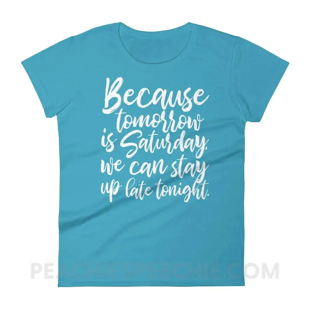 Saturday Women's Trendy Tee